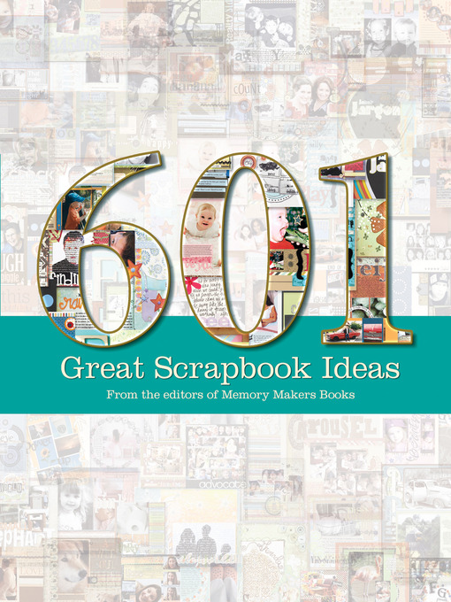 Title details for 601 Great Scrapbook Ideas by Memory Makers - Available
